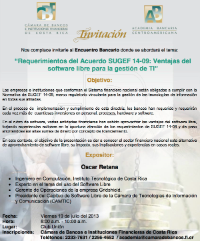 Invitación a la conferencia: Requerimientos del Acuerdo SUGEF 14-09: Ventajas del software libre para la gestión de TI